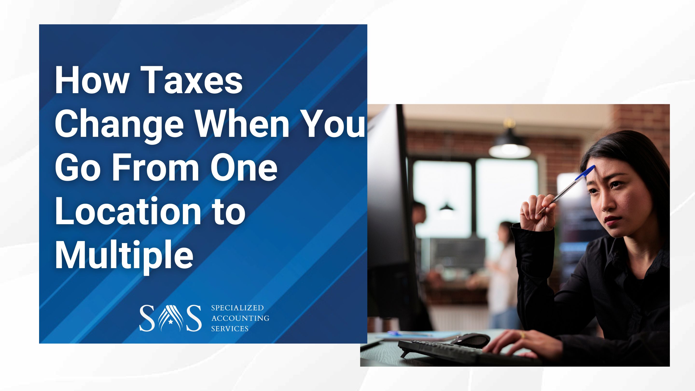 Taxes Change from one location to multiple